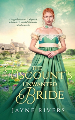 The Viscount's Unwanted Bride - Rivers, Jayne