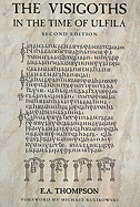 The Visigoths in the Time of Ulfila