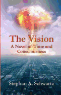The Vision: A Novel of Time and Consciousness