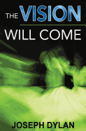 The Vision Will Come
