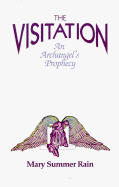 The Visitation: An Archangel's Prophecy