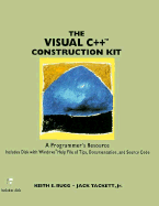 The Visual C++ Construction Kit: A Programmer's Resource