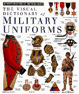 The Visual Dictionary of Military Uniforms