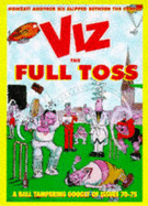 The Viz: Full Toss - Donald, Chris (Editor)