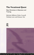 The Vocational Quest: New Directions in Education and Training