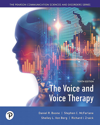 The Voice and Voice Therapy - Boone, Daniel, and McFarlane, Stephen, and Von Berg, Shelley