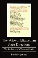 The Voice of Elizabethian Stage Directions: The Evolution of a Theatrical Code
