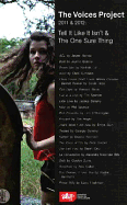 The Voices Project 2011 & 2012: Tell It Like It Isn't / The One Sure Thing
