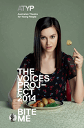 The Voices Project 2014: Bite Me: Australian Theatre for Young People
