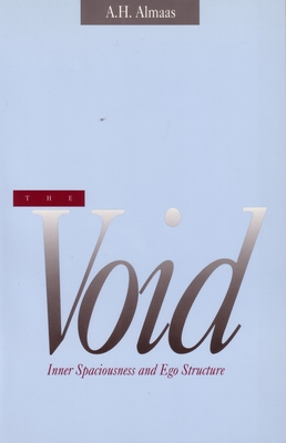 The Void: Inner Spaciousness and Ego Structure - Almaas, A H