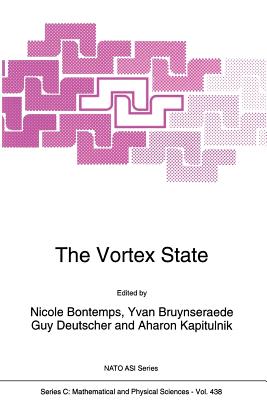 The Vortex State - Bontemps, N (Editor), and Bruynseraede, Yvan (Editor), and Deutscher, Guy (Editor)