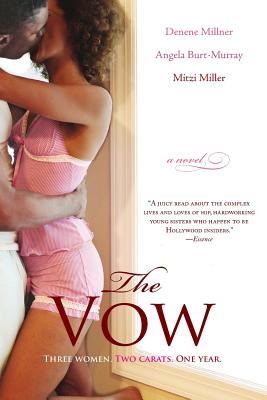 The Vow - Millner, Denene, and Burt-Murray, Angela, and Miller, Mitzi