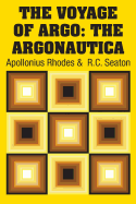 The Voyage of Argo: The Argonautica