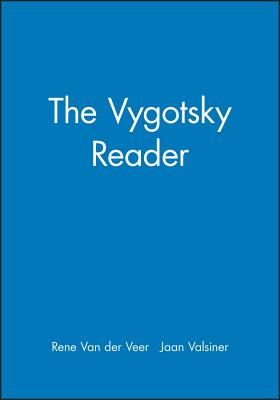 The Vygotsky Reader - Van Der Veer, Rene (Editor), and Valsiner, Jaan (Editor)