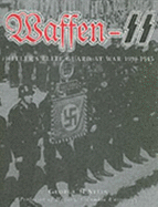 The Waffen-SS: Hitler's Elite Guard at War 1939-1945