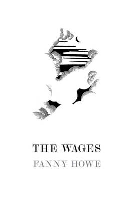 The Wages - McCutcheon Tirl, Eden (Afterword by), and Howe, Fanny