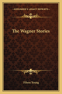 The Wagner Stories