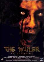 The Wailer - La Llorona