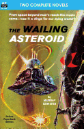 The Wailing Asteroid & the World That Couldn't Be