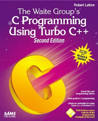 The Waite Group's C Programming Using Turbo C++ - Lafore, Robert