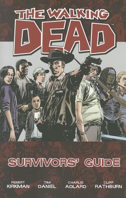 The Walking Dead Survivors Guide - Daniel, Tim, and Kirkman, Robert, and Adlard, Charlie