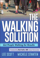 The Walking Solution: Get People Walking for Results