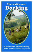The Walks Near Dorking: Leith Hill  North Downs  Polesden Lacey  Denbies