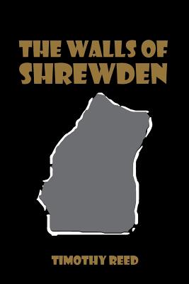 The Walls of Shrewden - Reed, Timothy