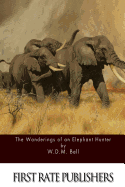 The Wanderings of an Elephant Hunter
