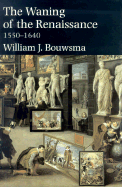 The Waning of the Renaissance, 1550-1640