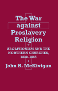 The War Against Proslavery Religion
