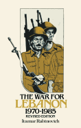The War for Lebanon, 1970 1985