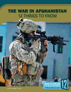 The War in Afghanistan: 12 Things to Know