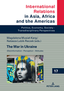 The War in Ukraine: (Dis)Information - Perception - Attitudes