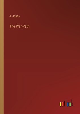 The War-Path - Jones, J