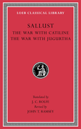 The War with Catiline. the War with Jugurtha
