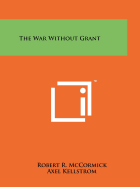 The War Without Grant