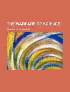 The Warfare of Science