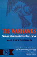 The Warhawks: American Interventionists Before Pearl Harbor