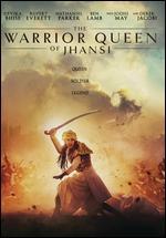 The Warrior Queen of Jhansi