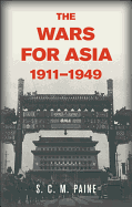 The Wars for Asia, 1911-1949