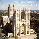 The Washington Organ Book - Daniel E. Gawthrop (organ); Douglas Major (organ); Haig Mardirosian (organ); Lawrence P. Schreiber (organ); Robert Grogan (organ); Russell Woollen (organ)