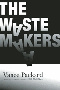 The waste makers.