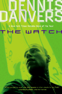 The Watch - Danvers, Dennis