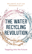 The Water Recycling Revolution: Tapping Into the Future