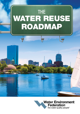The Water Reuse Roadmap - Water Environment Federation