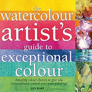 The Watercolour Artist's Guide to Exceptional Colour