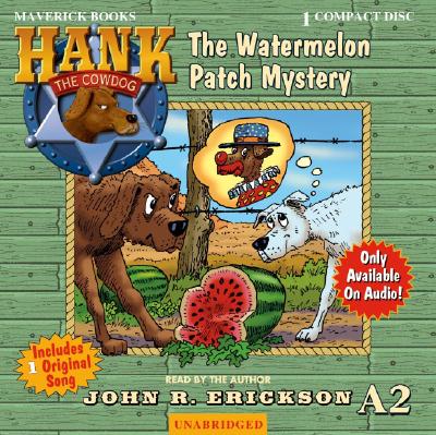 The Watermelon Patch Mystery - Erickson, John R (Read by)