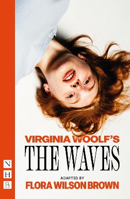 The Waves - Woolf, Virginia, and Wilson Brown, Flora (Adapted by)