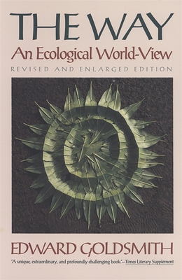 The Way: An Ecological World-View - Goldsmith, Edward